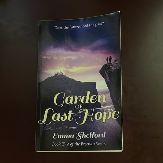 Garden of Last Hope: Book Two of the Breenan Series (Signed) - Shelford, Emma