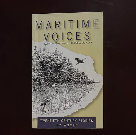 Maritime Voices: Twentieth Century Stories by Women - Mitcham, Allison; Quigley, Theresia M.