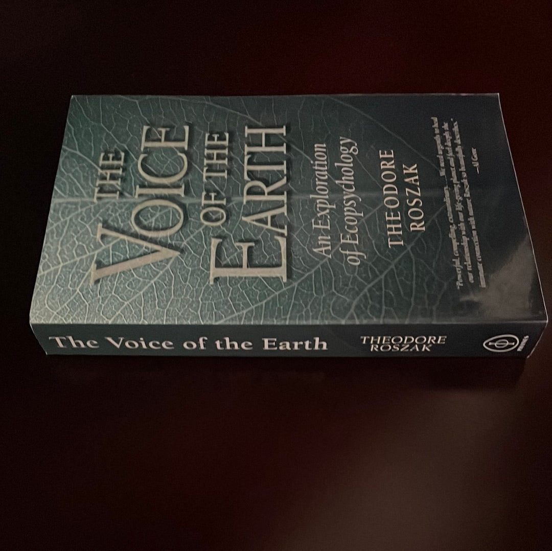 Voice of the Earth: An Exploration of Ecopsychology - Roszak, Theodore