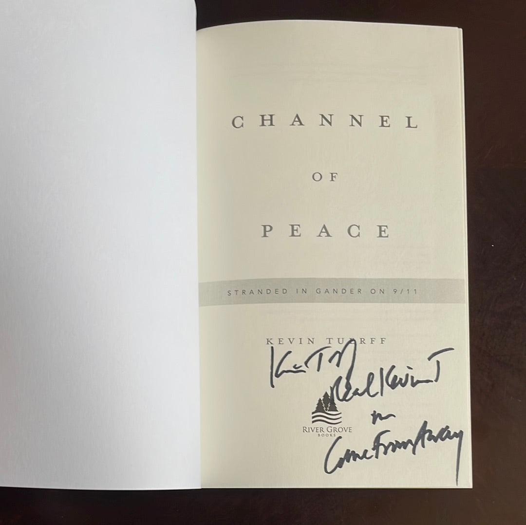 Channel of Peace: Stranded in Gander on 9/11 (Signed) - Tuerff, Kevin