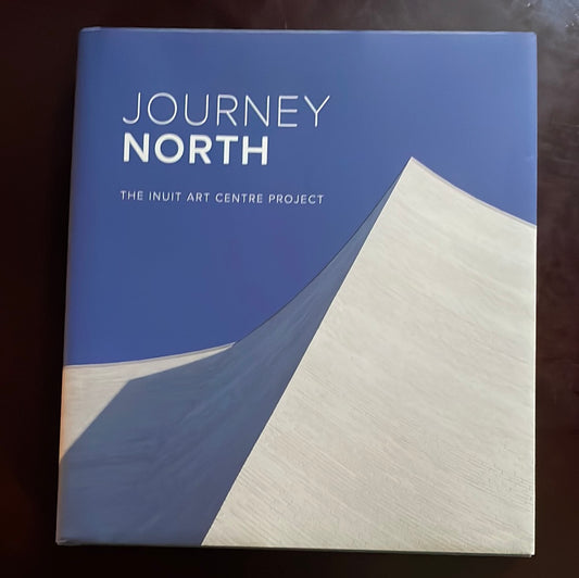 Journey North: The Inuit Art Centre Project - Borys, Stephen
