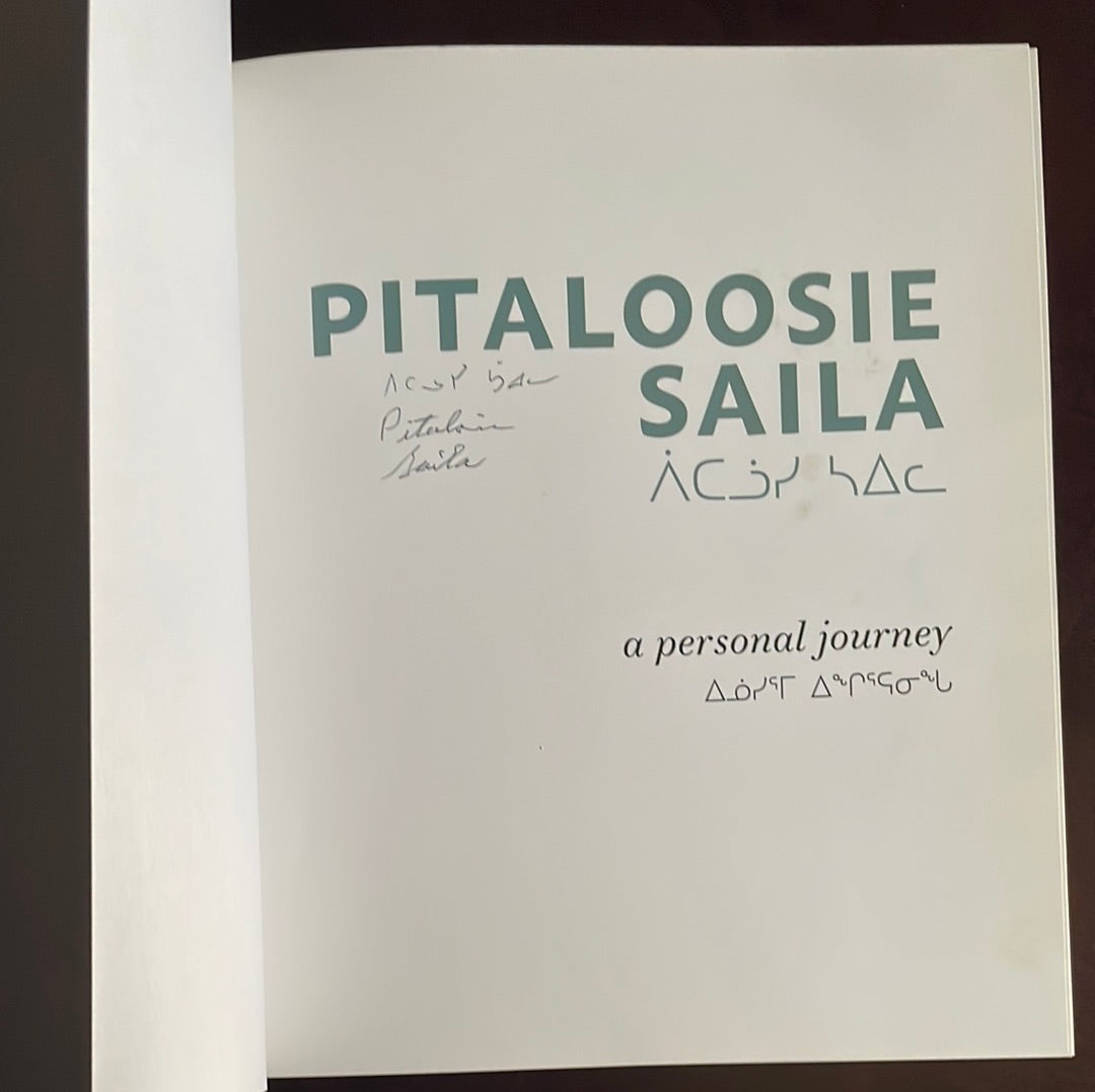 Pitaloosie Saila: a personal journey (Signed) - Gustavison, Susan; Wight, Darlene Coward