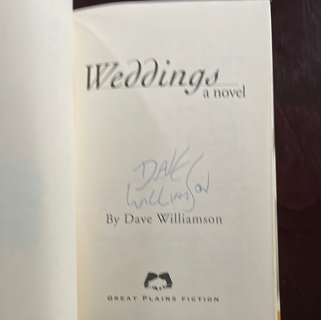 Weddings : A Novel (Signed) - Williamson, Dave