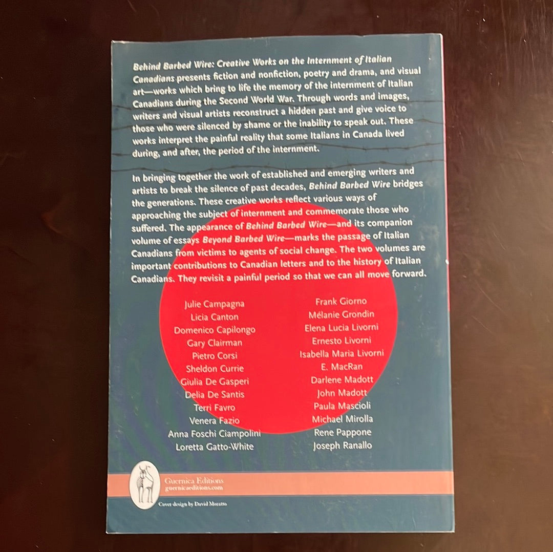 Behind Barbed Wire: Creative Works on the Internment of Italian Canadians - Canton, Licia; Cusmano, Domenic; Mirolla, Michael; Zucchero, Jim