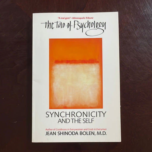 The Tao of Psychology: Synchronicity and the Self - Bolen, Jean Shinoda