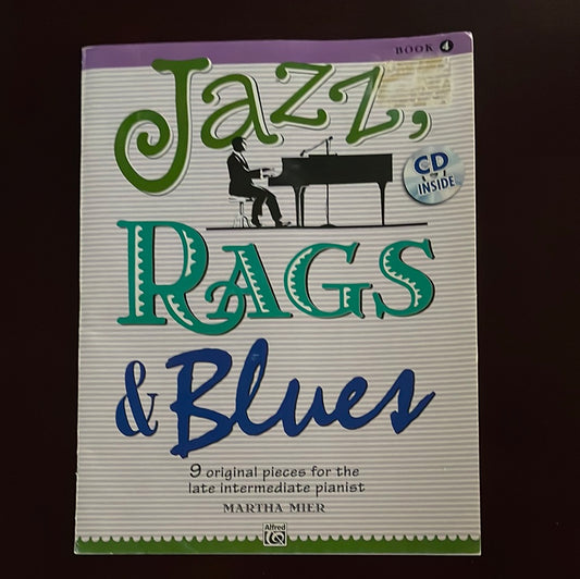 Jazz, Rags and Blues (Book & CD): 9 Original Pieces for the Late Intermediate Pianist (Book 4) - Mier, Martha