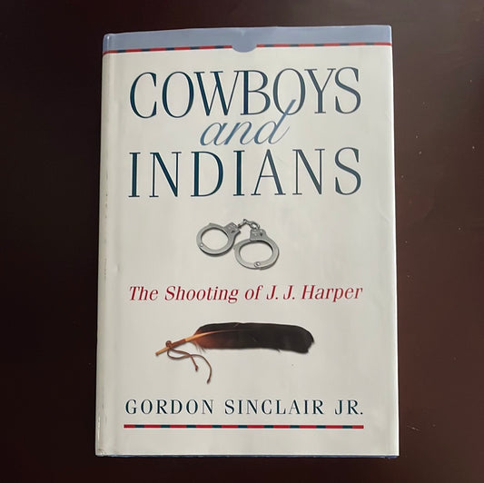 Cowboys and Indians : The Shooting of J. J. Harper (Signed) - Sinclair, Jr., Gordon