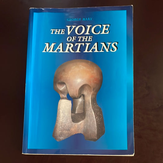The Voice of the Martians: Hungarian Scientists Who Shaped the 20th Century in the West - Marz, George