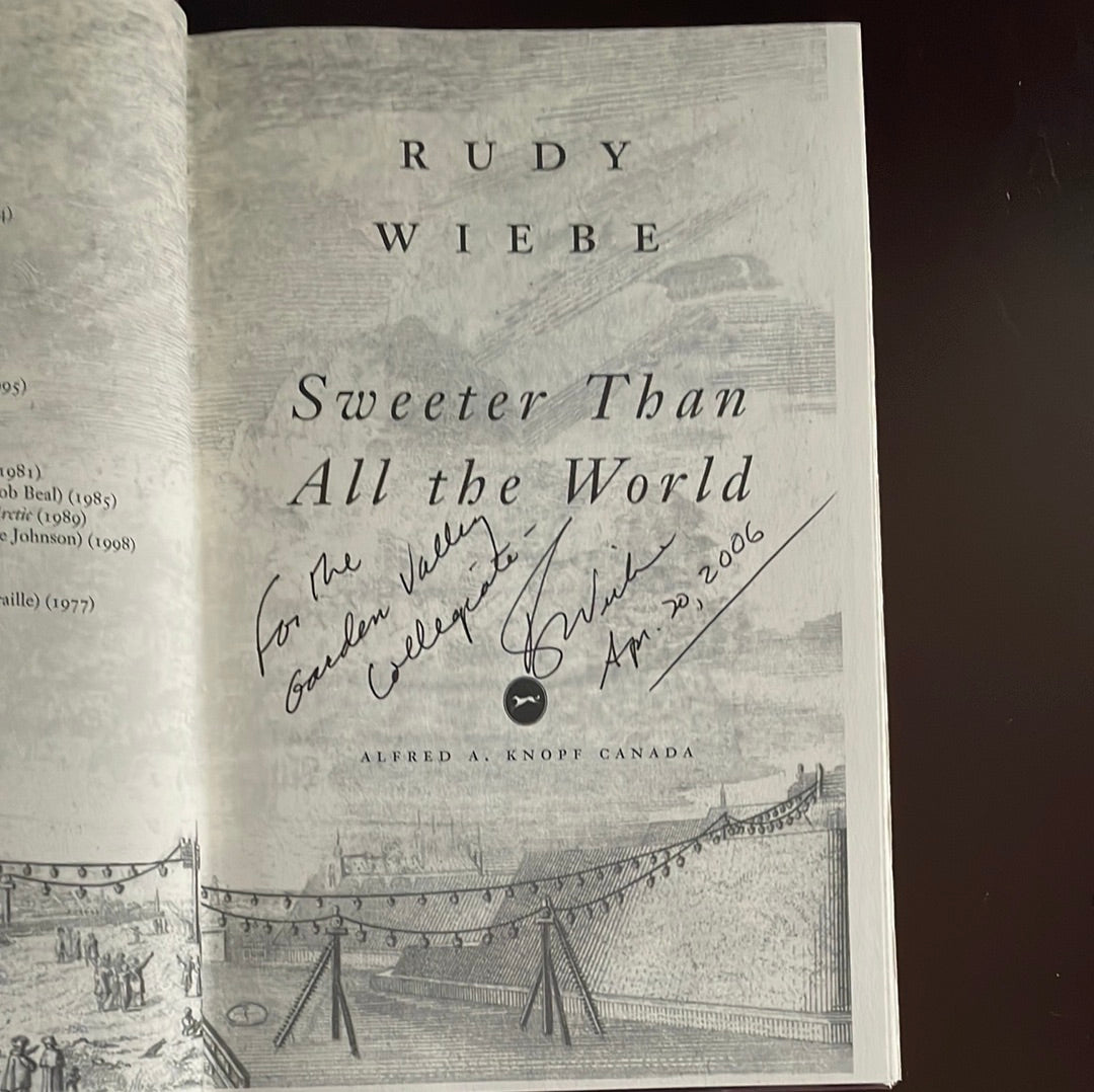 Sweeter Than all the World (Inscribed) - Wiebe, Rudy