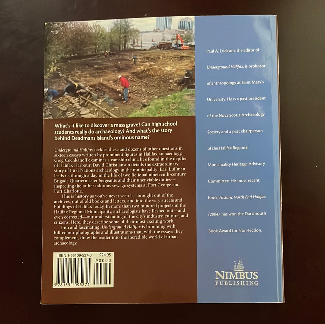 Underground Halifax: Stories of Archaeology in the City - Erickson, Paul