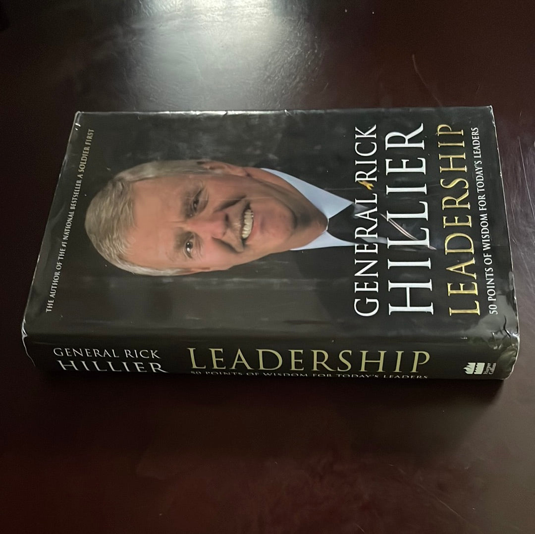 Leadership: 50 Points of Wisdom for Today's Leaders (Signed) - Hillier, General Rick