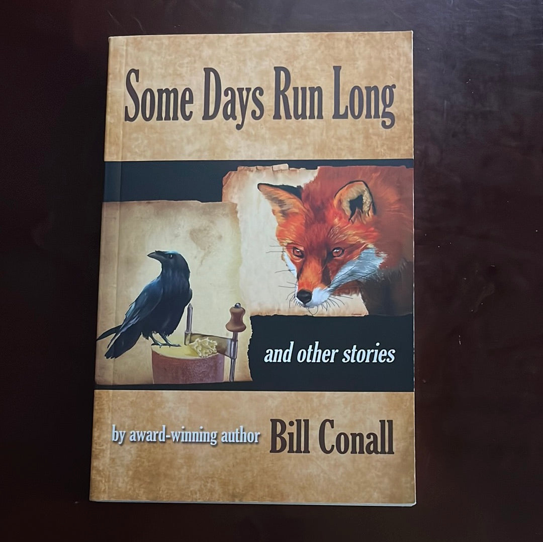 Some Days Run Long and other stories (Signed) - Conall, Bill