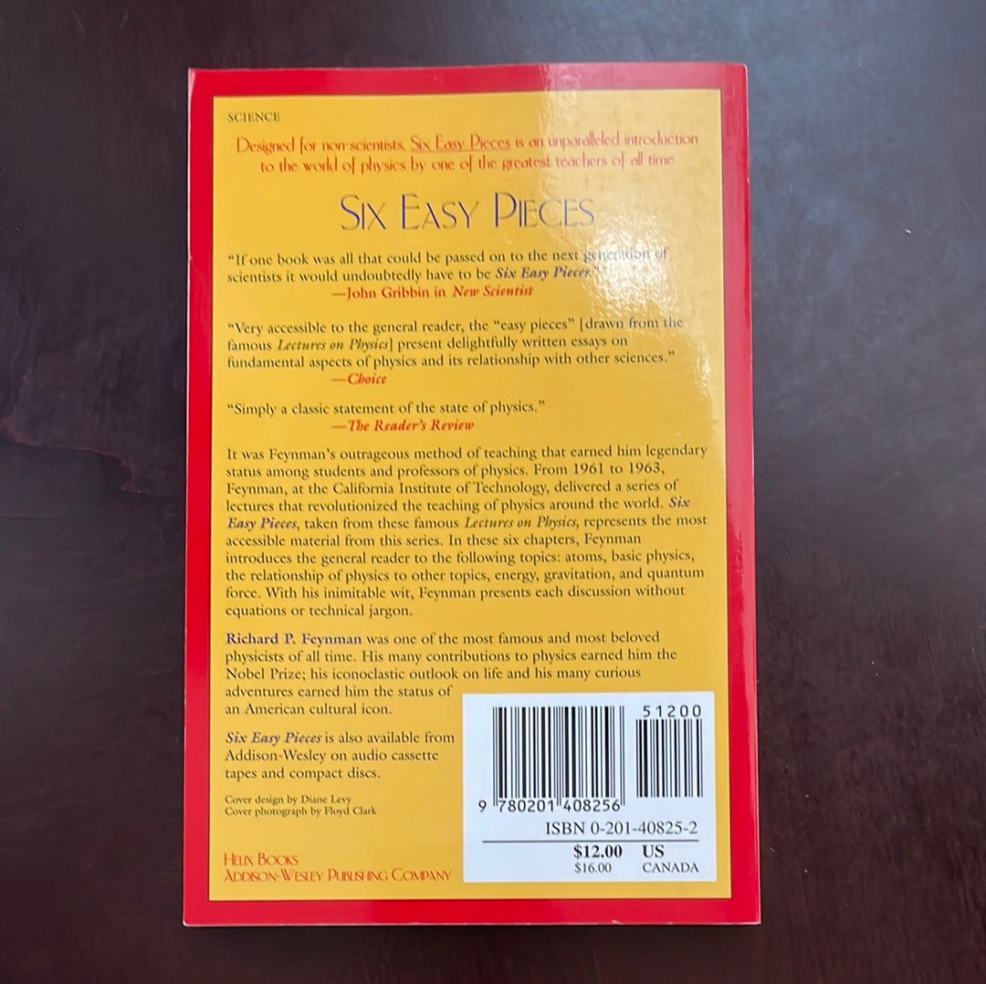 Six Easy Pieces: Essentials Of Physics Explained By Its Most Brilliant Teacher - Feynman, Richard P.