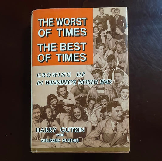 The Worst of Times, The Best of Times (Inscribed) - Gutkin, Harry; Gutkin, Mildred