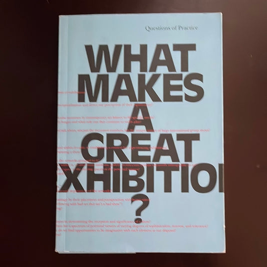 What makes a Great Exhibition? - Marincola, Paula