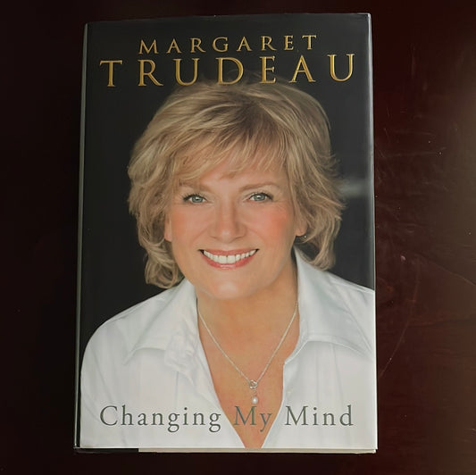 Changing My Mind (Inscribed) - Trudeau, Margaret