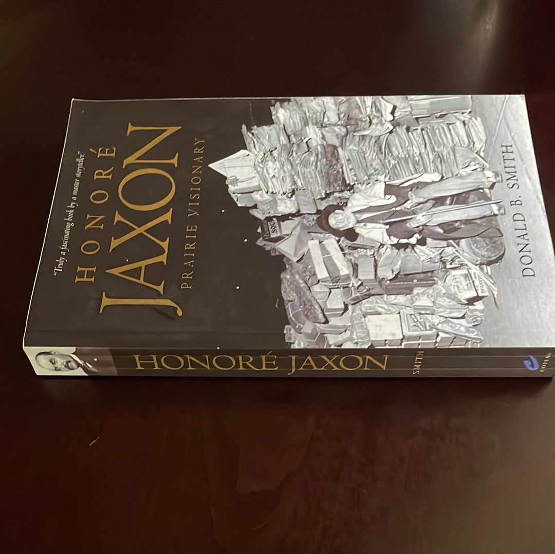 Honoré Jaxon: Prairie Visionary - Smith, Donald