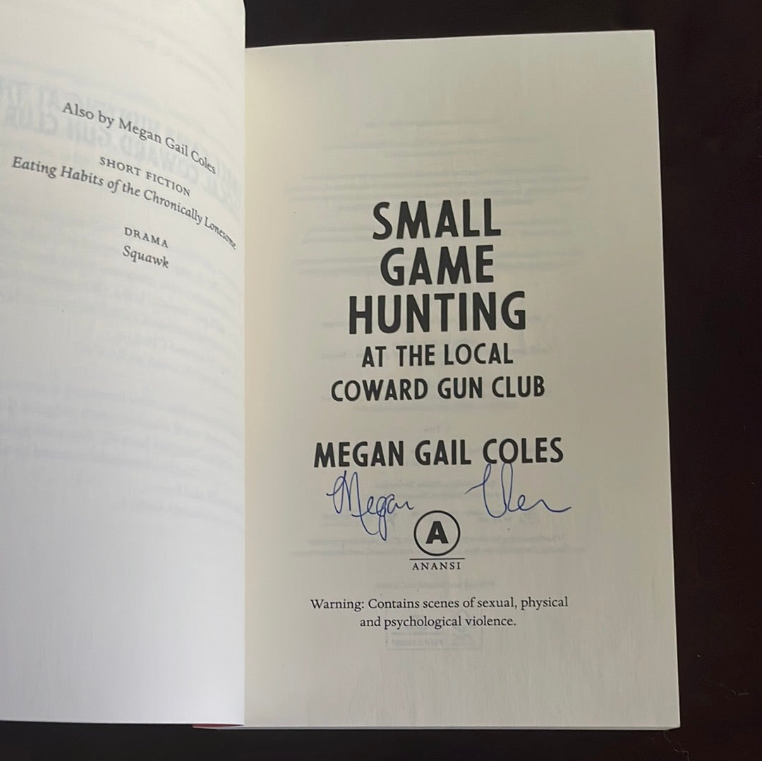 Small Game Hunting at the Local Coward Gun Club (Signed) - Coles, Megan Gail