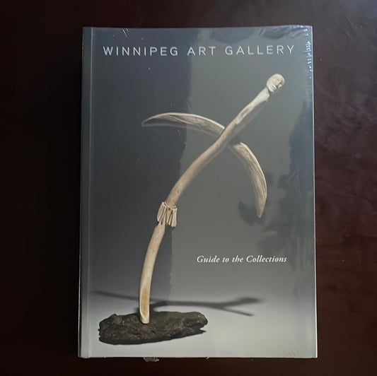 Winnipeg Art Gallery: Guide to the Collections - Borys, Stephen D.