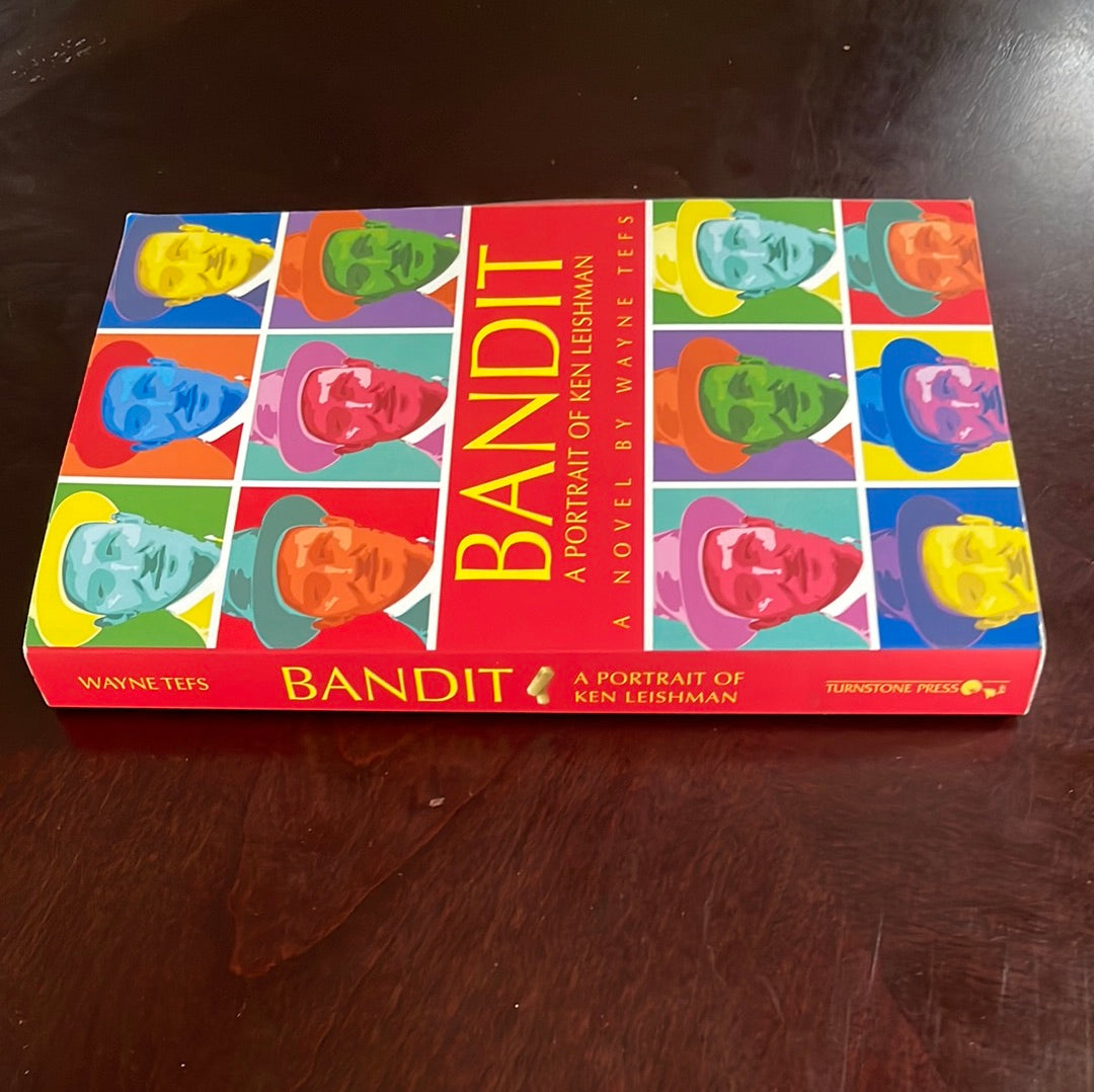 Bandit: A Portrait of Ken Leishman - Tefs, Wayne