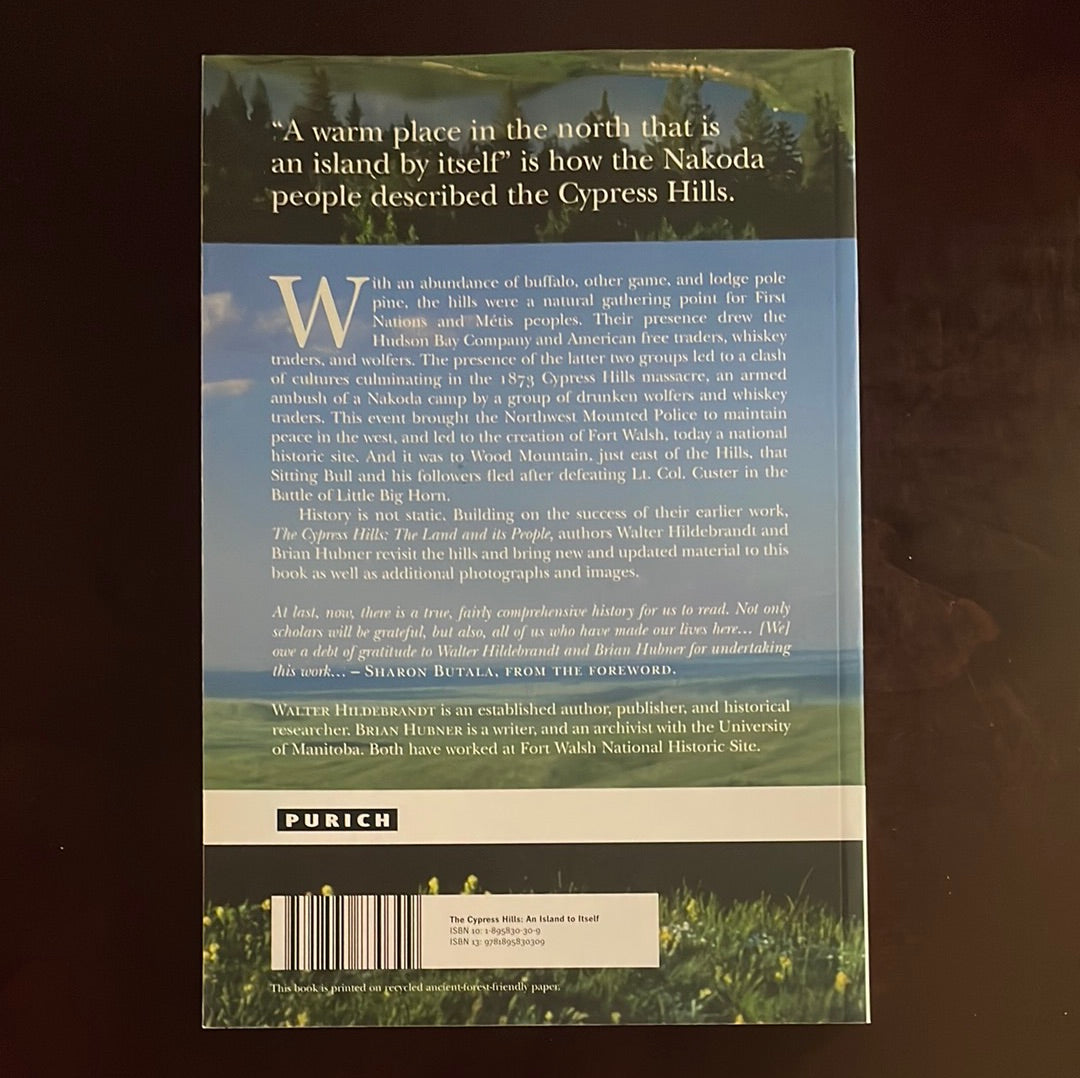 The Cypress Hills: An Island by Itself (Signed) - Hildebrandt, Walter; Hubner, Brian