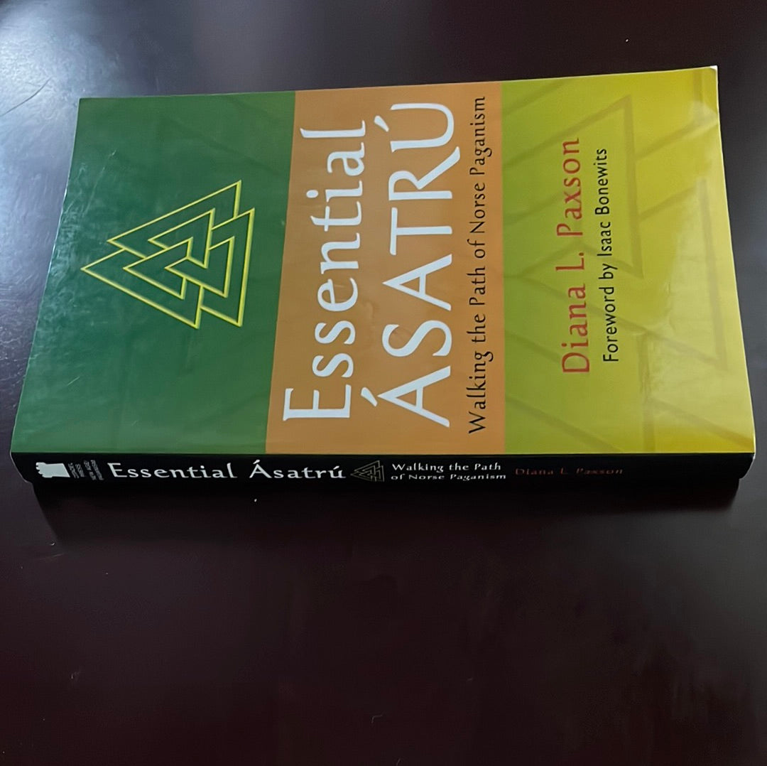 Essential Ásatrú: Walking The Path Of Norse Paganism - Paxson, Diana L.