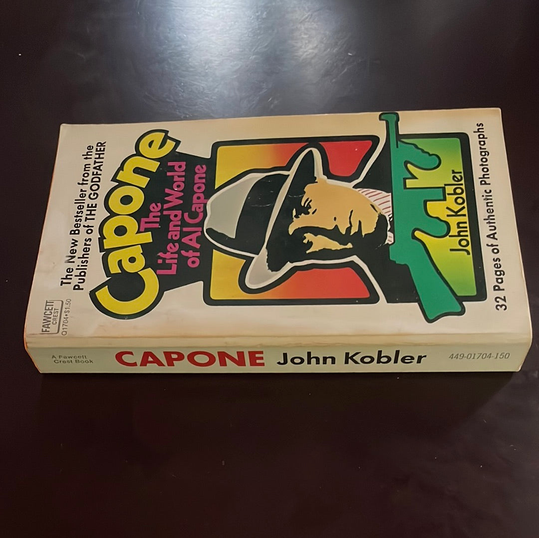 Capone: The Life and World of Al Capone - Kobler, John