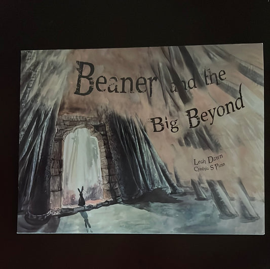 Beaner and the Big Beyond (Signed) - Dawn, Leah