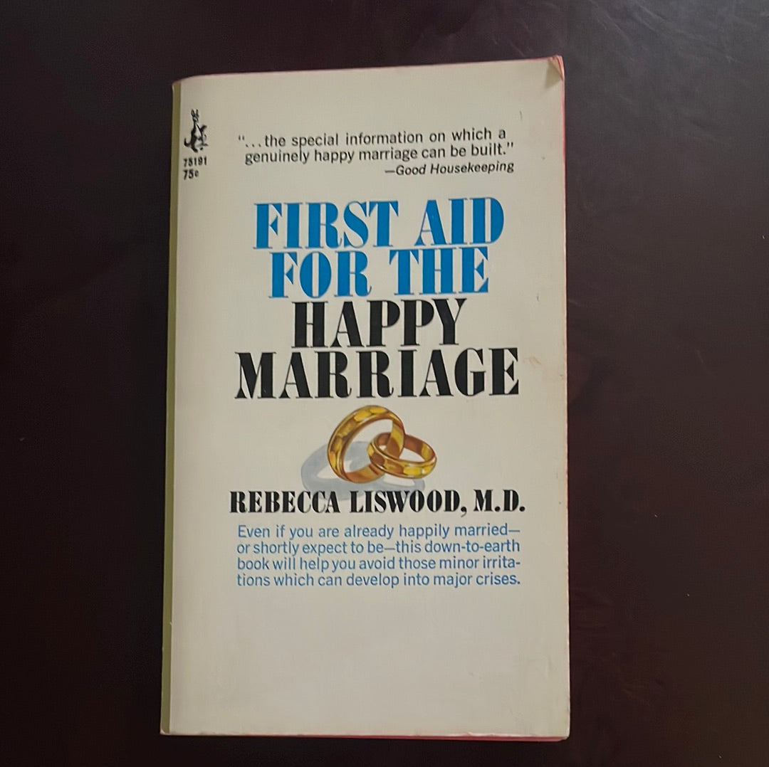 First Aid for the Happy Marriage - Liswood, M.D, Rebecca