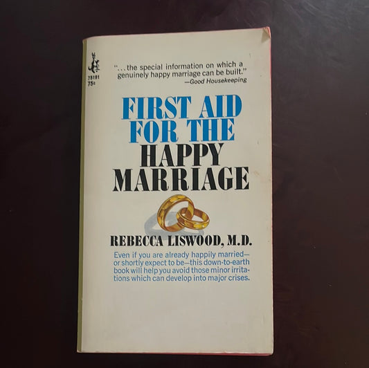 First Aid for the Happy Marriage - Liswood, M.D, Rebecca