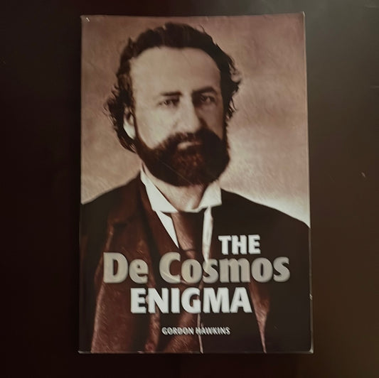 The De Cosmos Enigma - Hawkins, Gordon