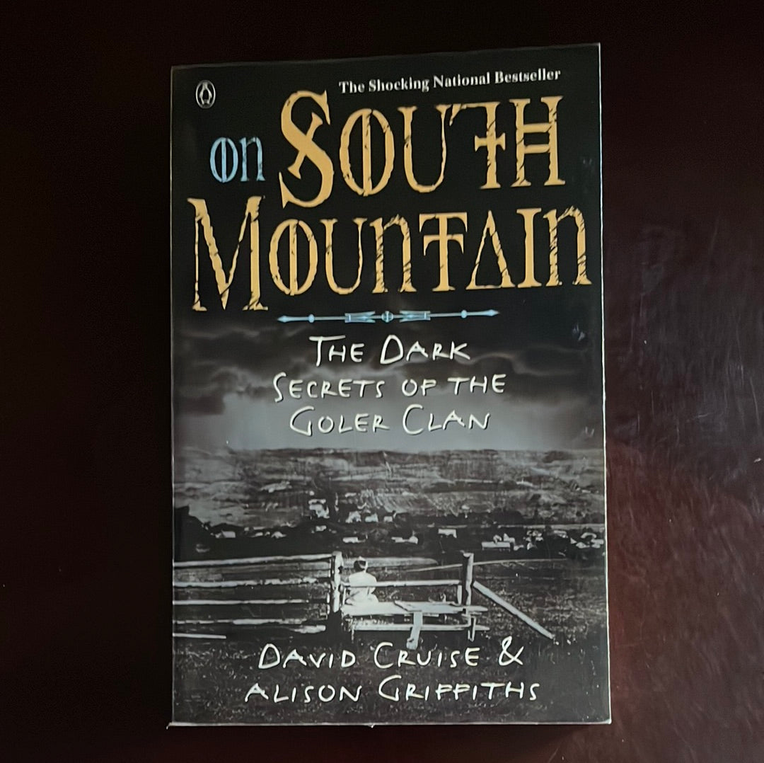 On South Mountain : The Dark Secrets fo the Goler Clan - Cruise, David; Griffiths, Alison