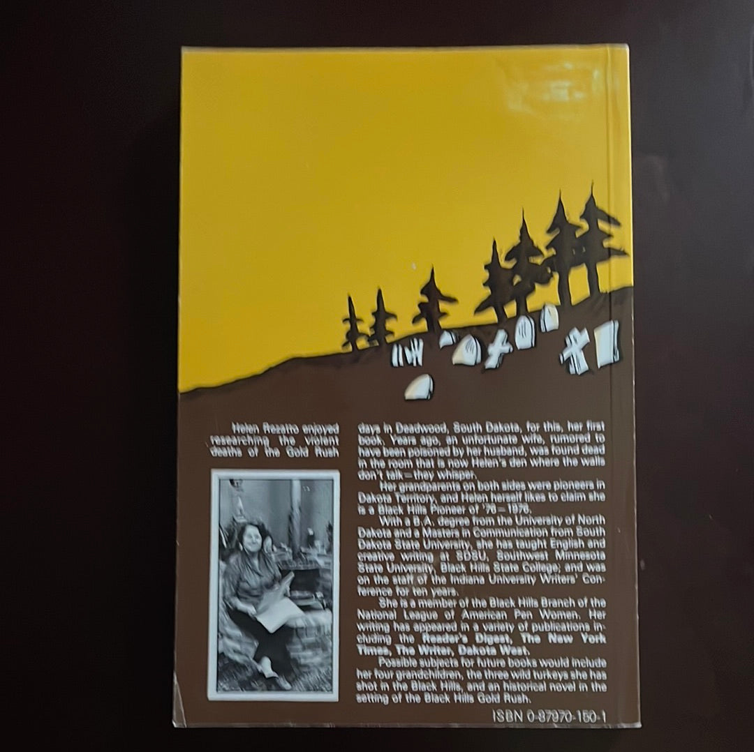Mount Moriah "Kill a Man...Start a Cemetery": the story of Deadwood's Boot Hill - Rezatto, Helen