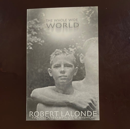 The Whole Wide World - Lalonde, Robert