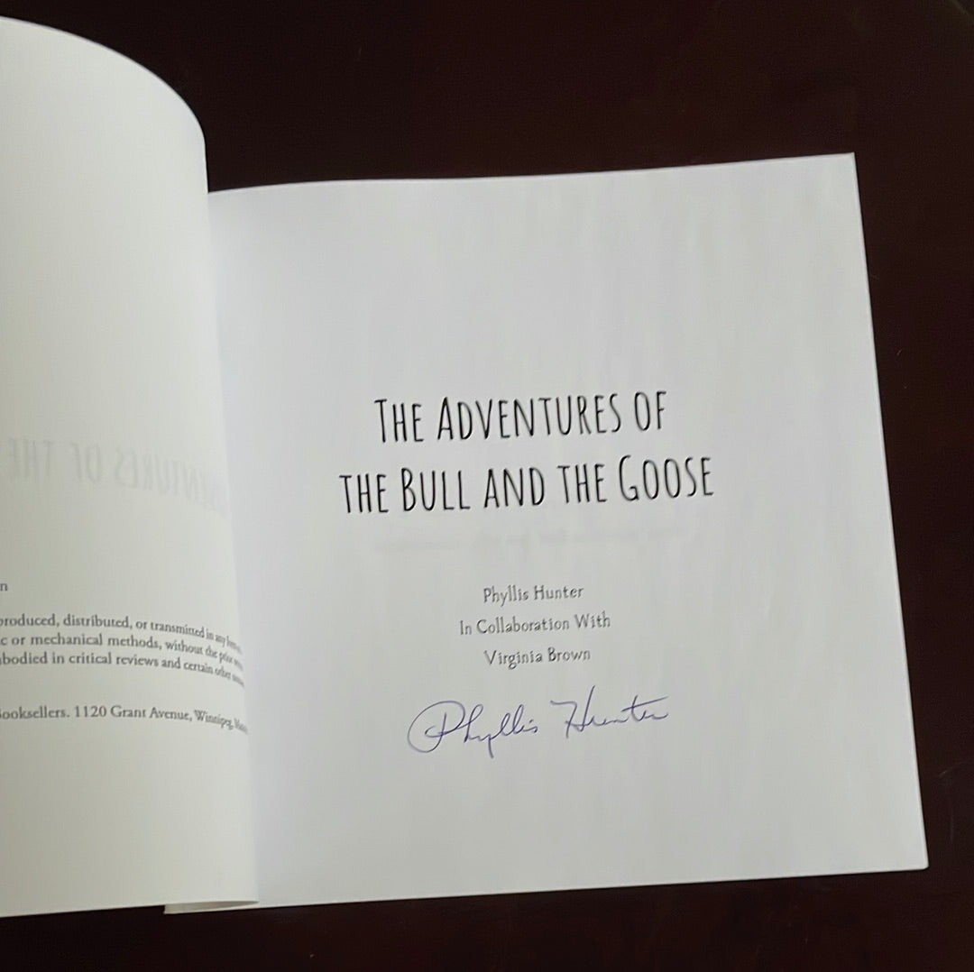 The Adventures of the Bull and the Goose (Signed) - Hunter, Phyllis; Brown, Virginia