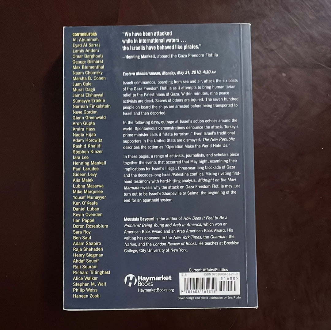 Midnight on the Mavi Marmara: The Attack on the Gaza Freedom Flotilla and How It Changed the Course of the Israel/Palestine Conflict - Bayoumi, Moustafa