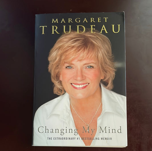 Changing My Mind (Signed) - Trudeau, Margaret