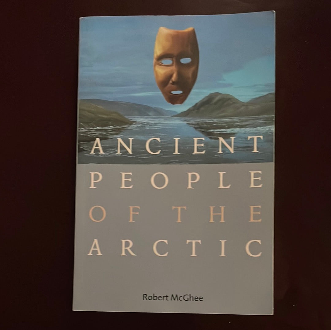 Ancient People of the Arctic - McGhee, Robert