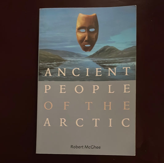 Ancient People of the Arctic - McGhee, Robert