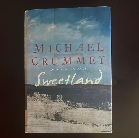 Sweetland (Signed) - Crummey, Michae