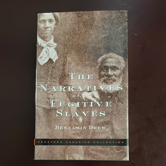The Narratives of Fugitive Slaves - Drew, Benjamin
