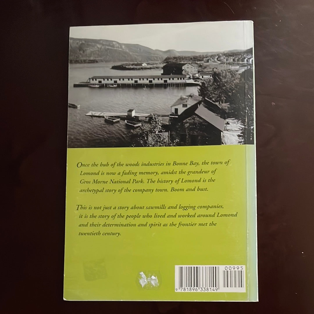 Lomond: The Life and Death of a Newfoundland Woods Town - Candow, James E.