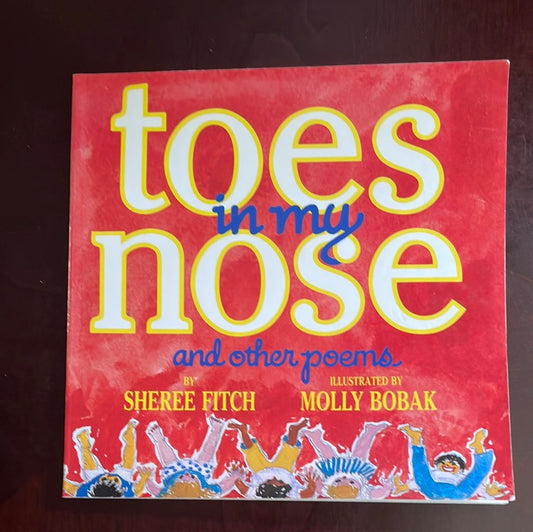 toes in my nose and other poems (Inscribed) - Fitch, Sheree