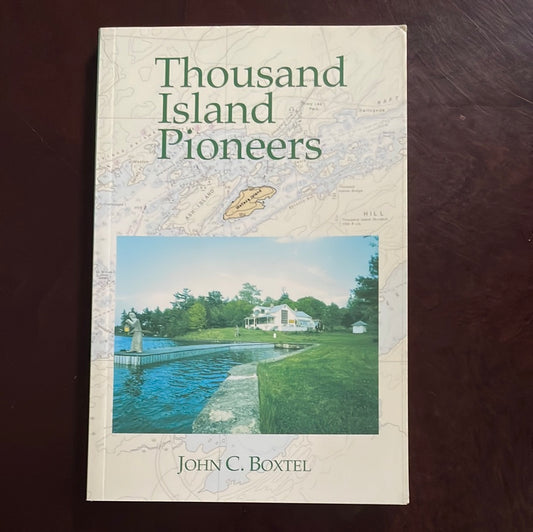 Thousand Island Pioneers - Boxtel, John C.