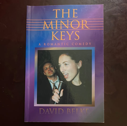 The Minor Keys: A Romantic Comedy - Belke, David