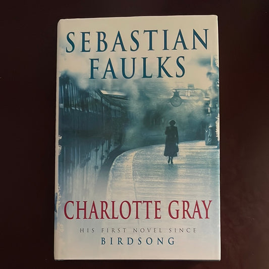 Charlotte Gray (Signed) - Faulks, Sebastian