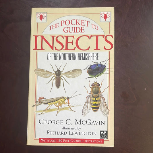 The Pocket Guide to Insects of the Northern Hemisphere - McGavin, George C.