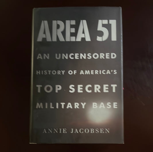 Area 51: An Uncensored History of America's Top Secret Military Base (Signed) - Jacobsen, Annie