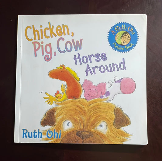 Chicken, Pig, Cow Horse Around - Ohi, Ruth