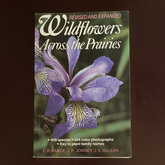 Wildflowers Across the Prairie - Vance, F.R.; McLean, J.S.; Jowsey, J.R.